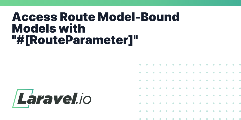 Access Route Model-Bound Models with 