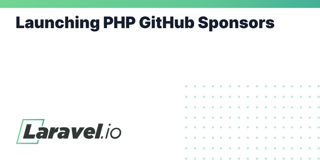 Launching PHP GitHub Sponsors | Laravel.io